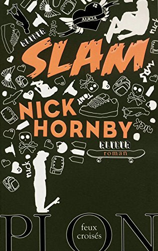 Livre ISBN 2259207537 Feux croisés : Slam (Nick Hornby)
