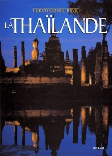 Livre ISBN 2263023860 Destination rêve : La Thaïlande