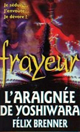 Livre ISBN 2265001686 Frayeur # 6 : L'araignée de Yoshiwara (Félix Brenner)