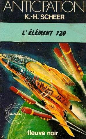 Livre ISBN 2265004790 Anticipation # 816 : L'élément 120 (K.-H. Scheer)