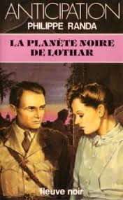 Livre ISBN 2265019569 Anticipation : La planète noire de Lothar (Philippe Randa)
