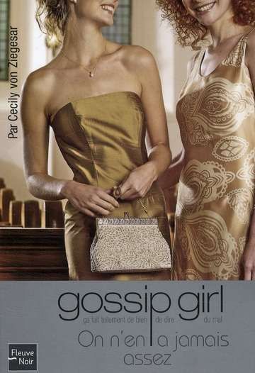 Livre ISBN 2265086916 Gossip Girl (FR) # 13 : On n'en a jamais assez (Cecily von Ziegesar)