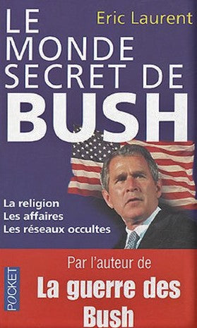 Livre ISBN 2266143735 Le monde secret de Bush (Éric Laurent)