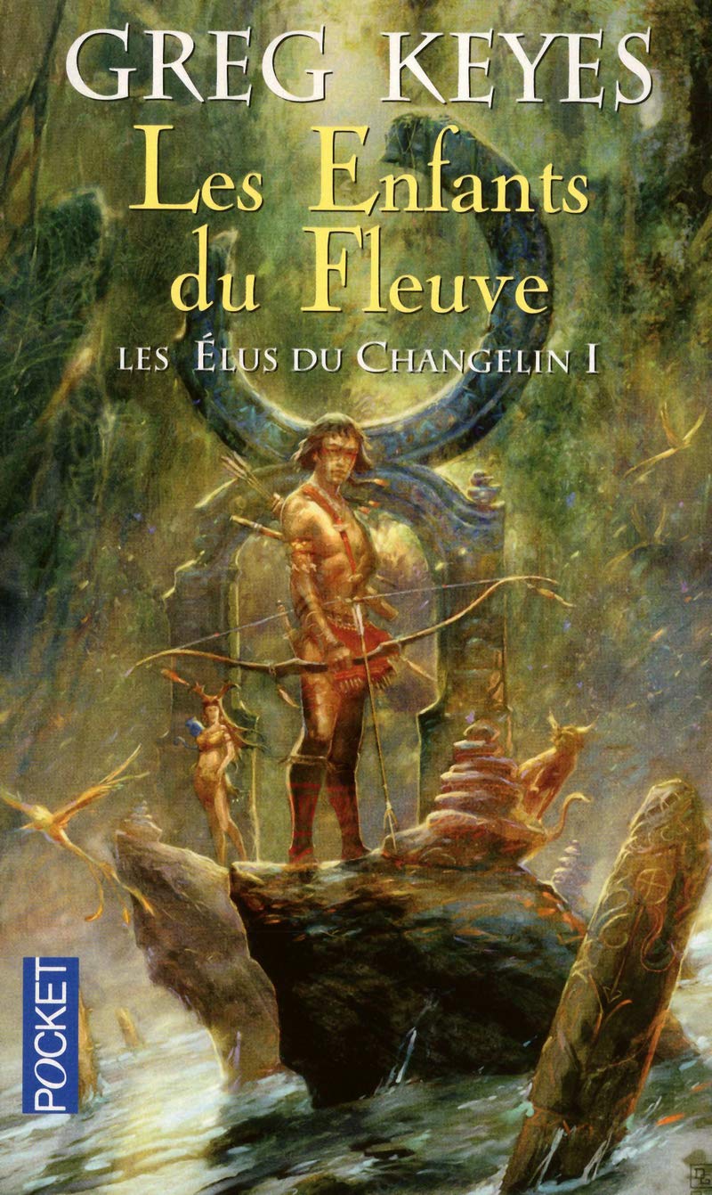 Livre ISBN 2266197622 Les élus du Changelin # 1 : Les enfants du fleuve (Greg Keyes)