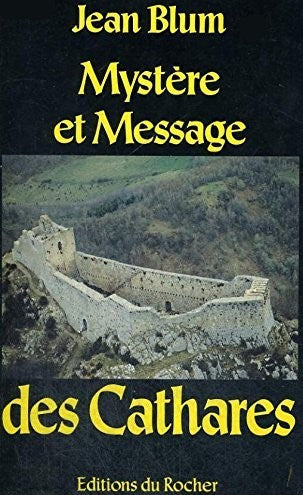 Livre ISBN 2268007545 Mystère et message des Cathares (Jean Blum)