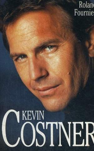 Livre ISBN 2268019799 Kevin Costner (Roland Fournier)