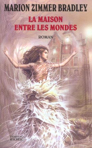 Livre ISBN 2268043622 La maison entre les mondes (Marion Zimmer Bradley)