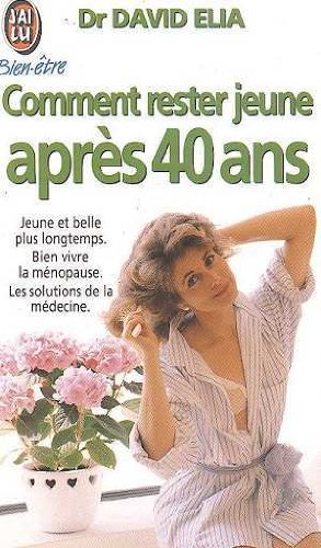 Livre ISBN 2277070084 Comment rester jeune après 40 ans (Dr David Elia)