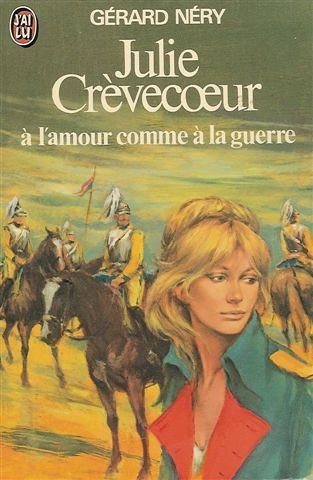 Livre ISBN 2277117471 Julie Crèvecoeur # 5 : À l'amour comme à la guerre (Gérard Néry)