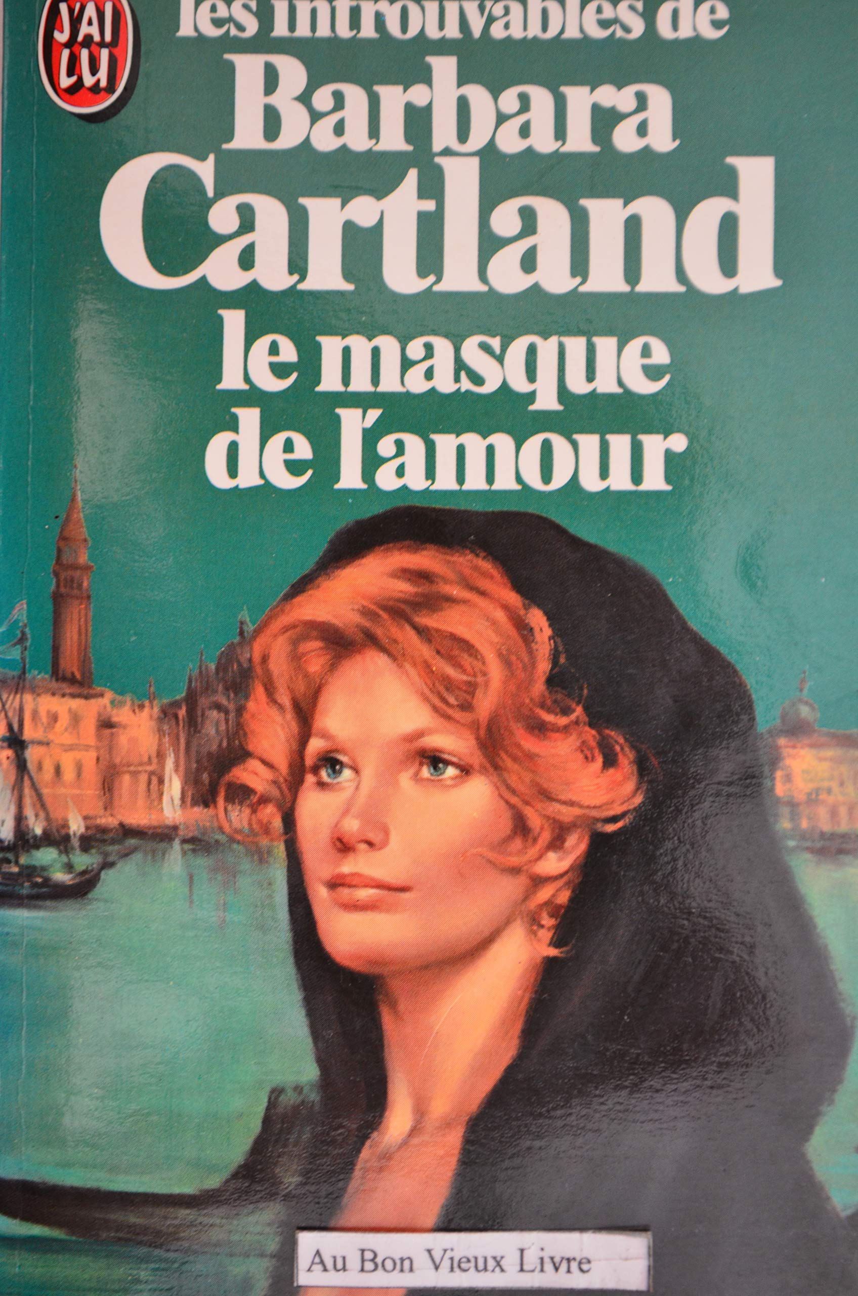 Le masque de l'amour - Barbara Cartland