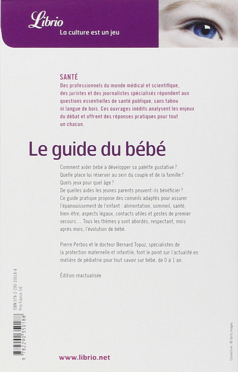 Le guide du bébé : Bien accompagné bébé de 0 à 1 an (Pierre Perbos)