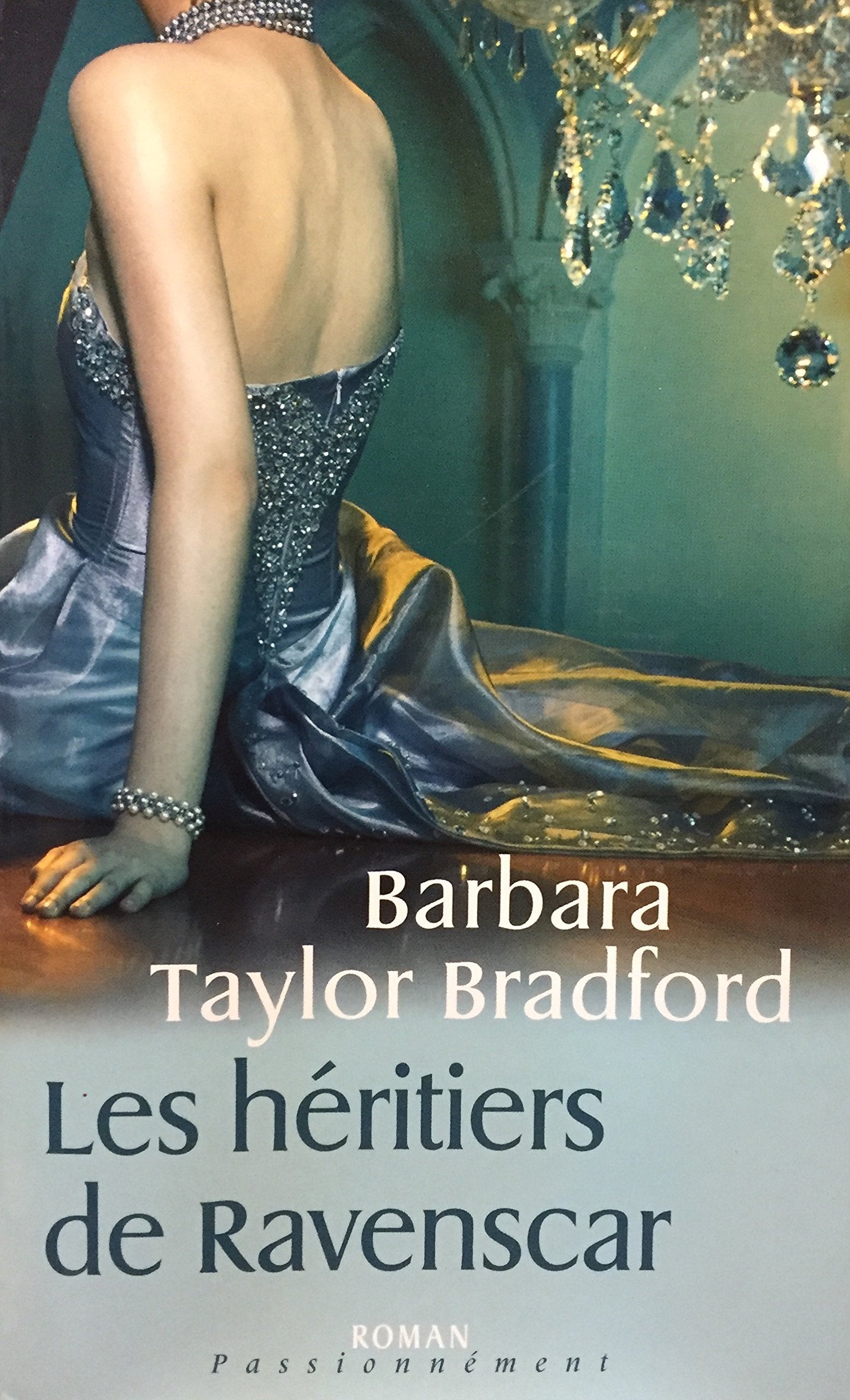 Livre ISBN 229802023X Roman Passionnément : Les héritiers de Ravenscar (Barbara Taylor Bradford)