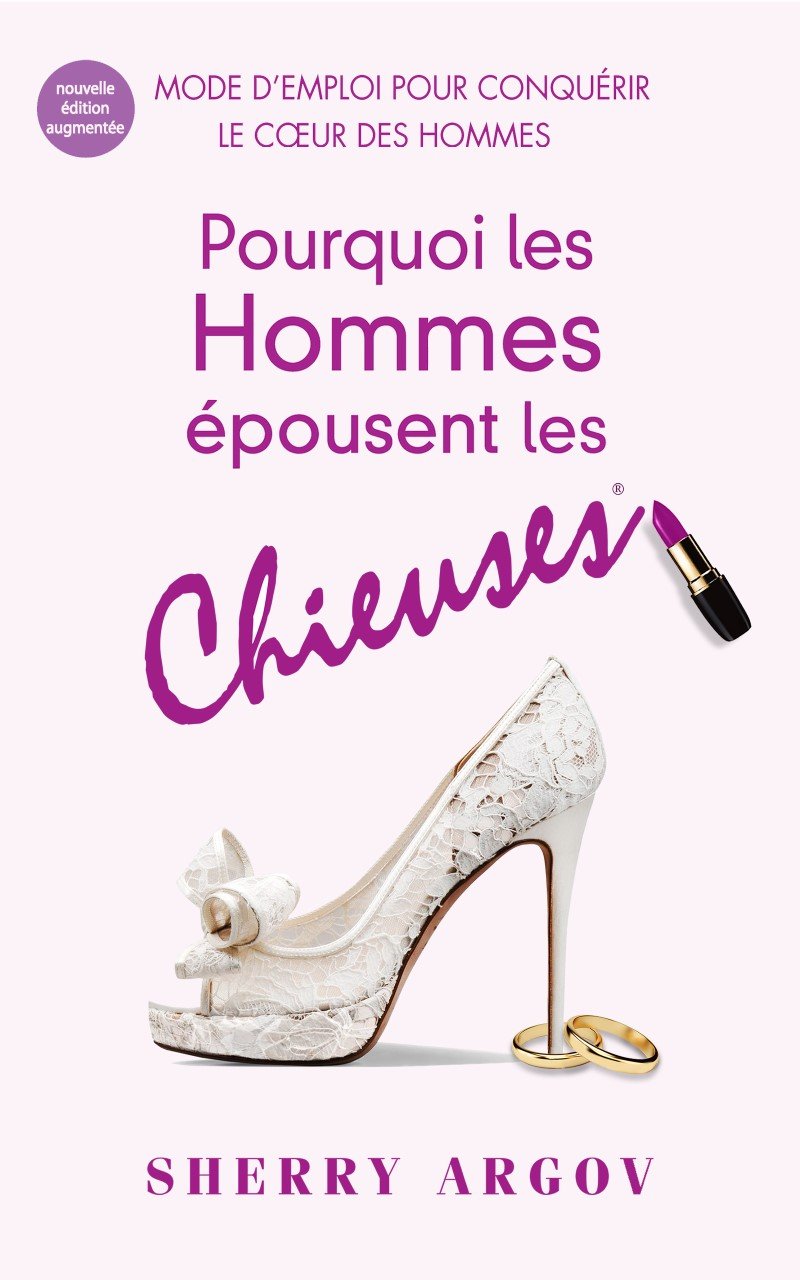 Pourquoi les hommes épousent les chieuse - Sherry Argov