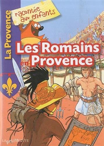 Livre ISBN 2361520052 La Provence racontée aux enfants : Les romains en Provence