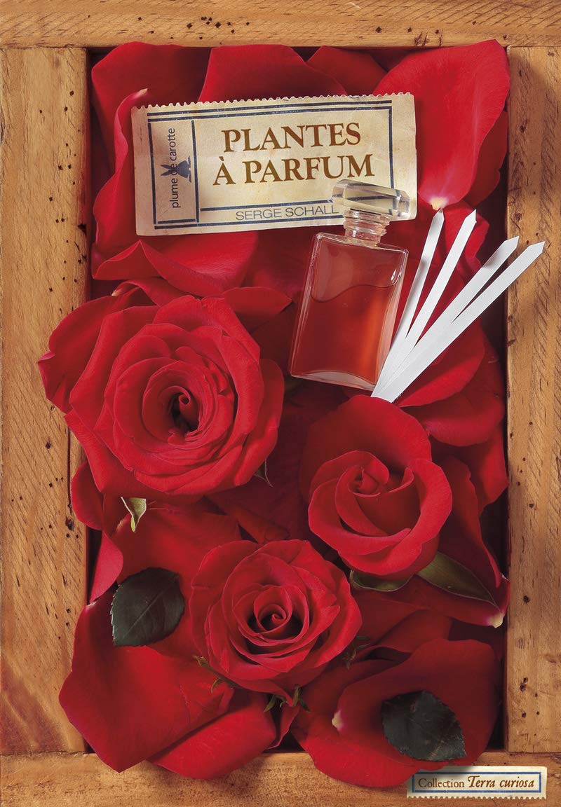 Plantes à parfum - Serge Schall