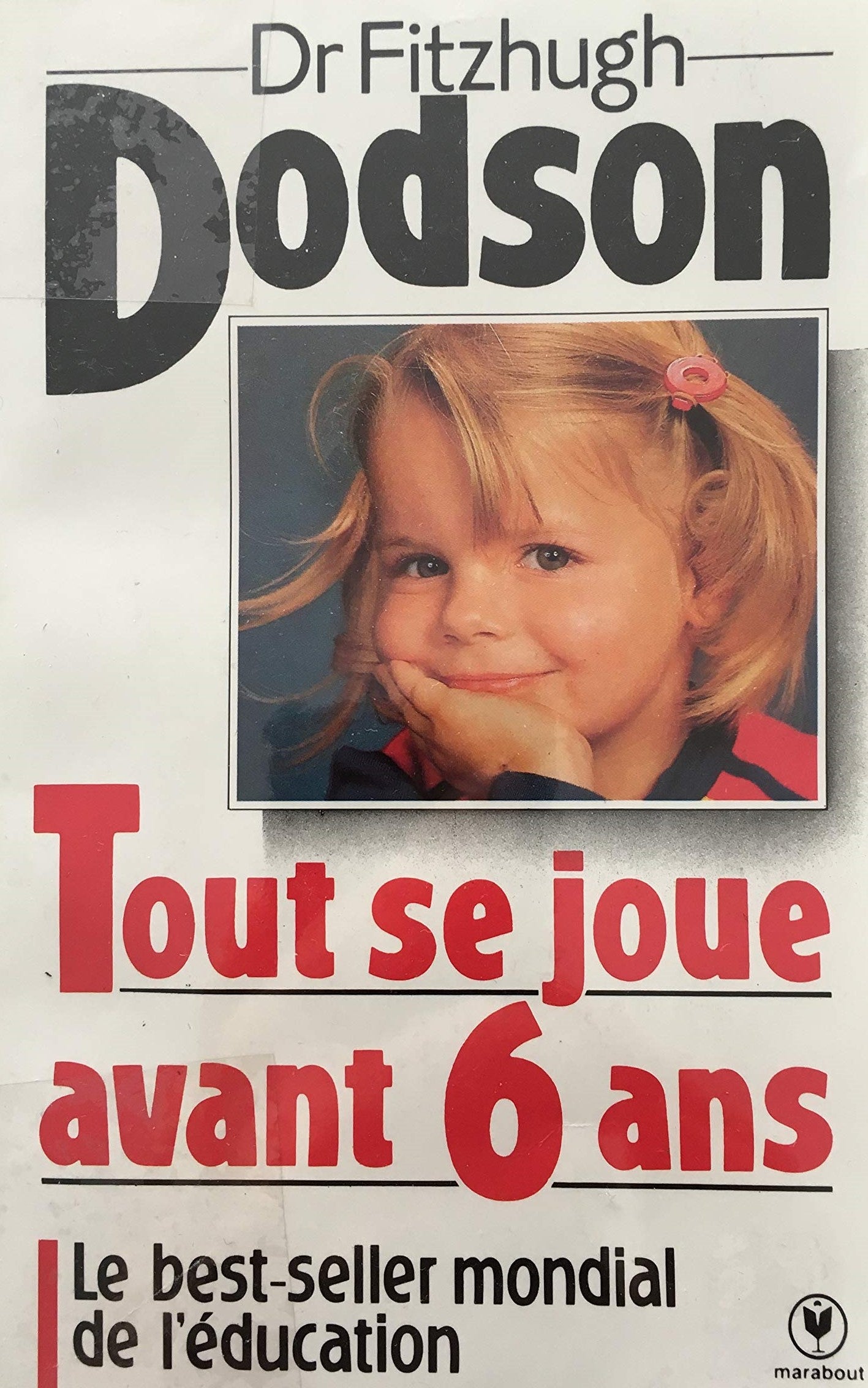 Tout se joue avant six ans - Dr Fitzhugh Dodson