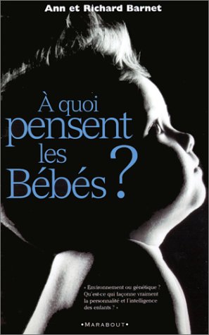 Livre ISBN 2501032942 À quoi pensent les bébés ? (Ann et Richard Barnet)