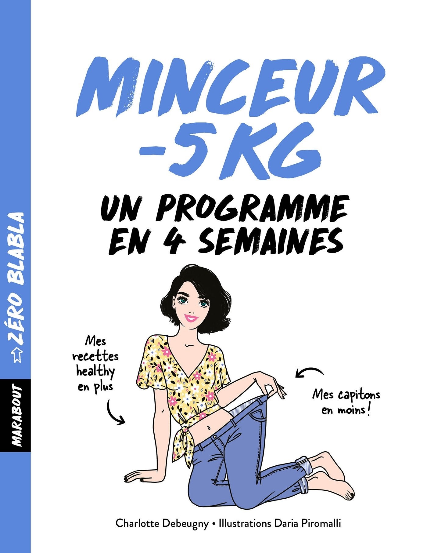 Minceur -5KG : Un programme en 4 semaines - Charlotte Debeugny