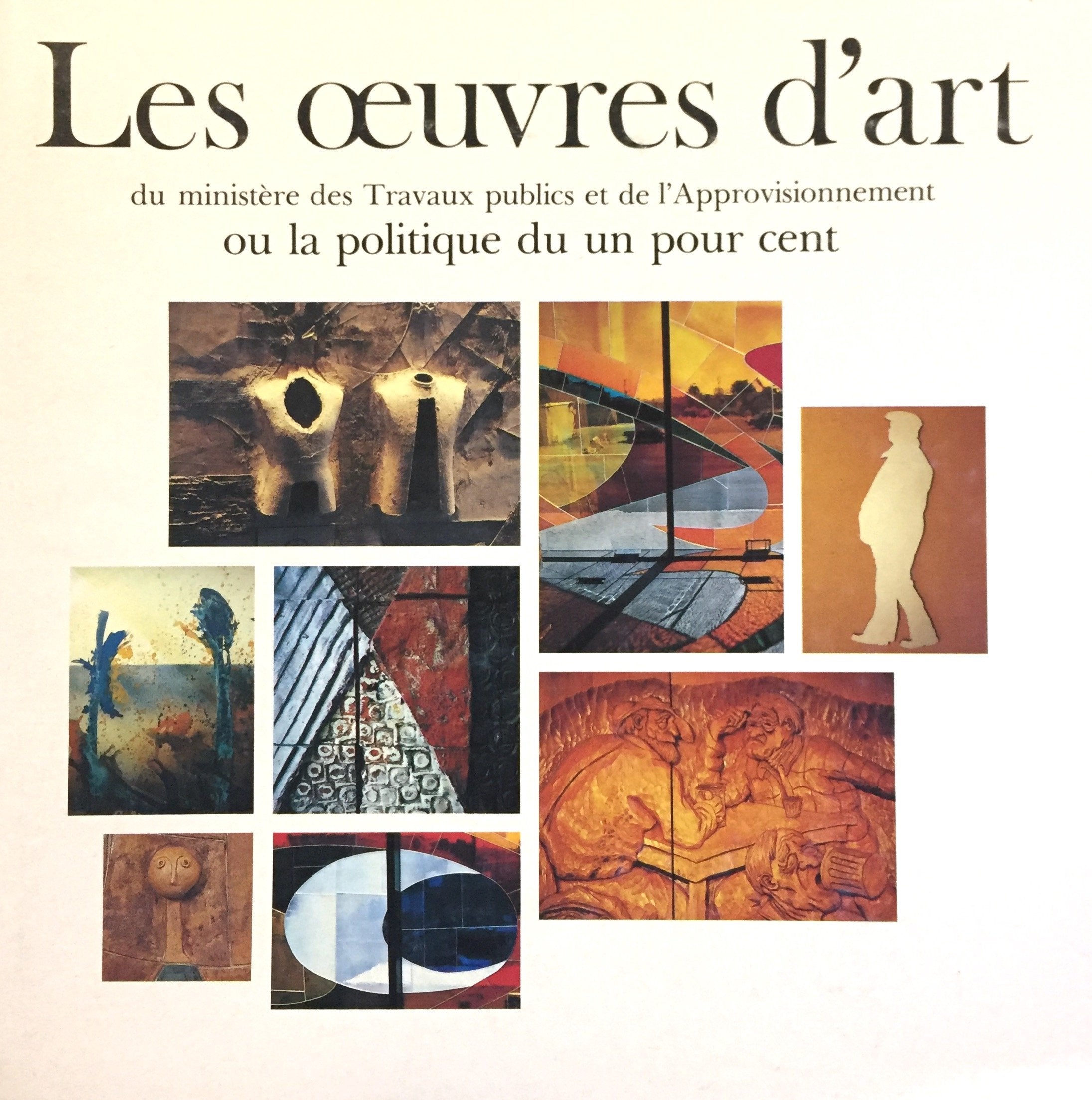 Livre ISBN 2551040221 Les oeuvres d'art du ministère des travaux publics et de l'approvisionnement ou la politique du un pour cent