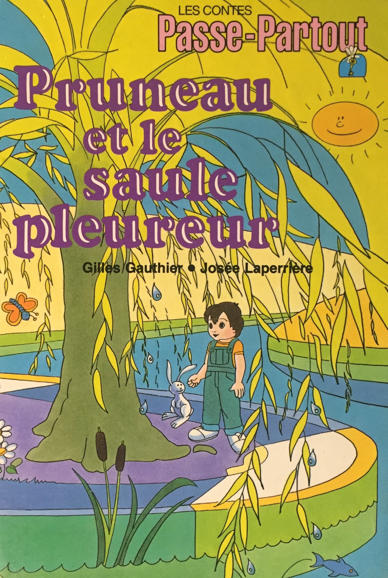 Les contes Passe-Partout : Pruneau et le saule pleureur - Gilles Gauthier