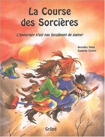 Livre ISBN 2700039076 La course des sorcières : l'important n'est pas forcément de gagner (Angelika Die)