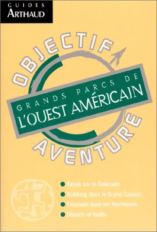 Livre ISBN 2700328647 Guides Arthaud : Les grands parcs de l'ouest américain (Jacques Klein)