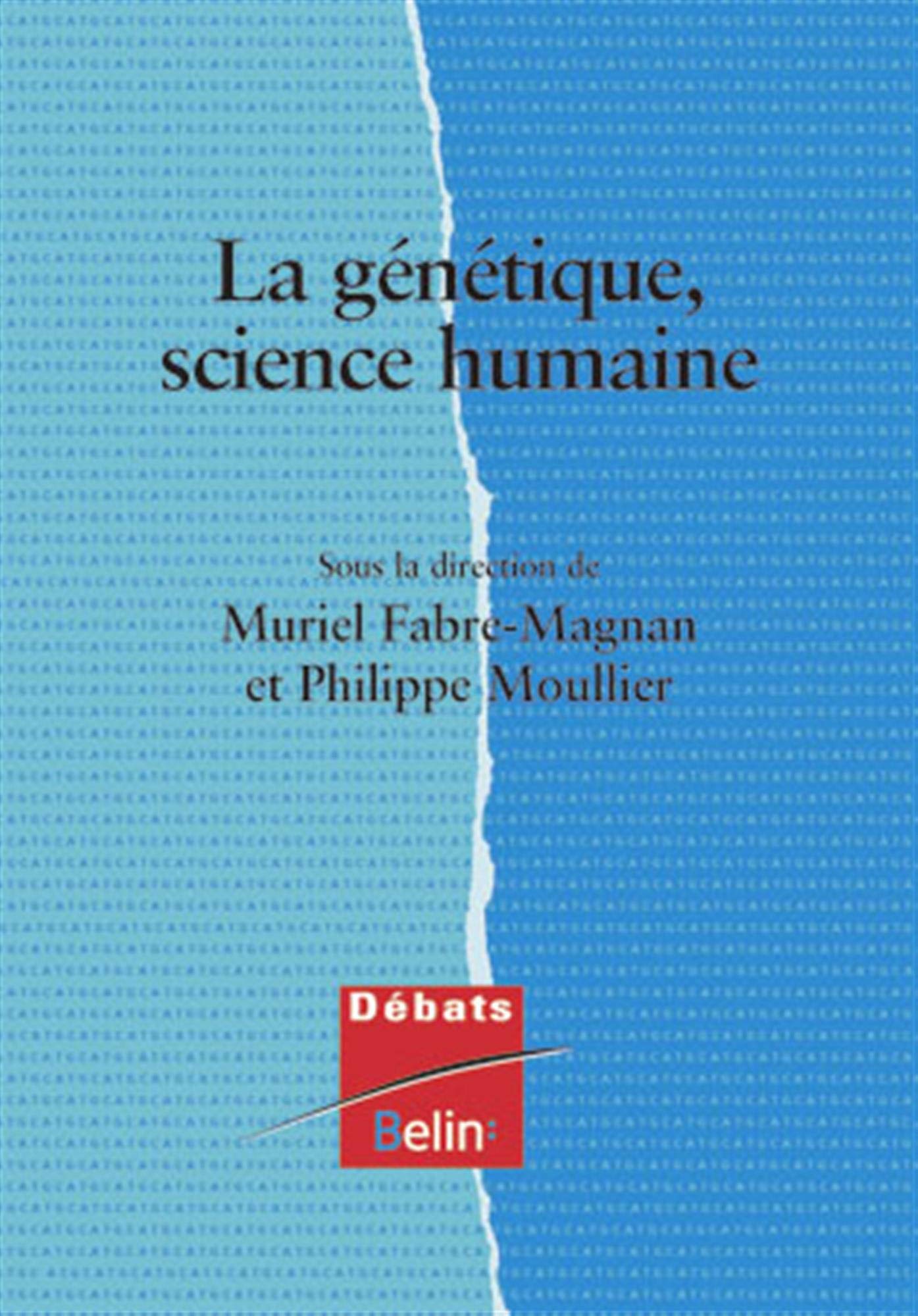 Débat (Bélin) : La génétique, science humaine