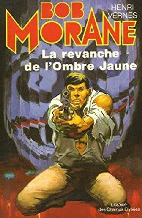 Livre ISBN 2702410545 Bob Morane # 27 : La revanche de l'Ombre Jaune (Henri Vernes)