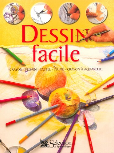 Dessin facile : crayon, fusain, pastel, plume, crayon à aquarelle