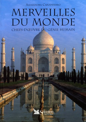 Merveilles du monde : chefs-d'oeuvre du génie humain - Alessandra Capodiferro