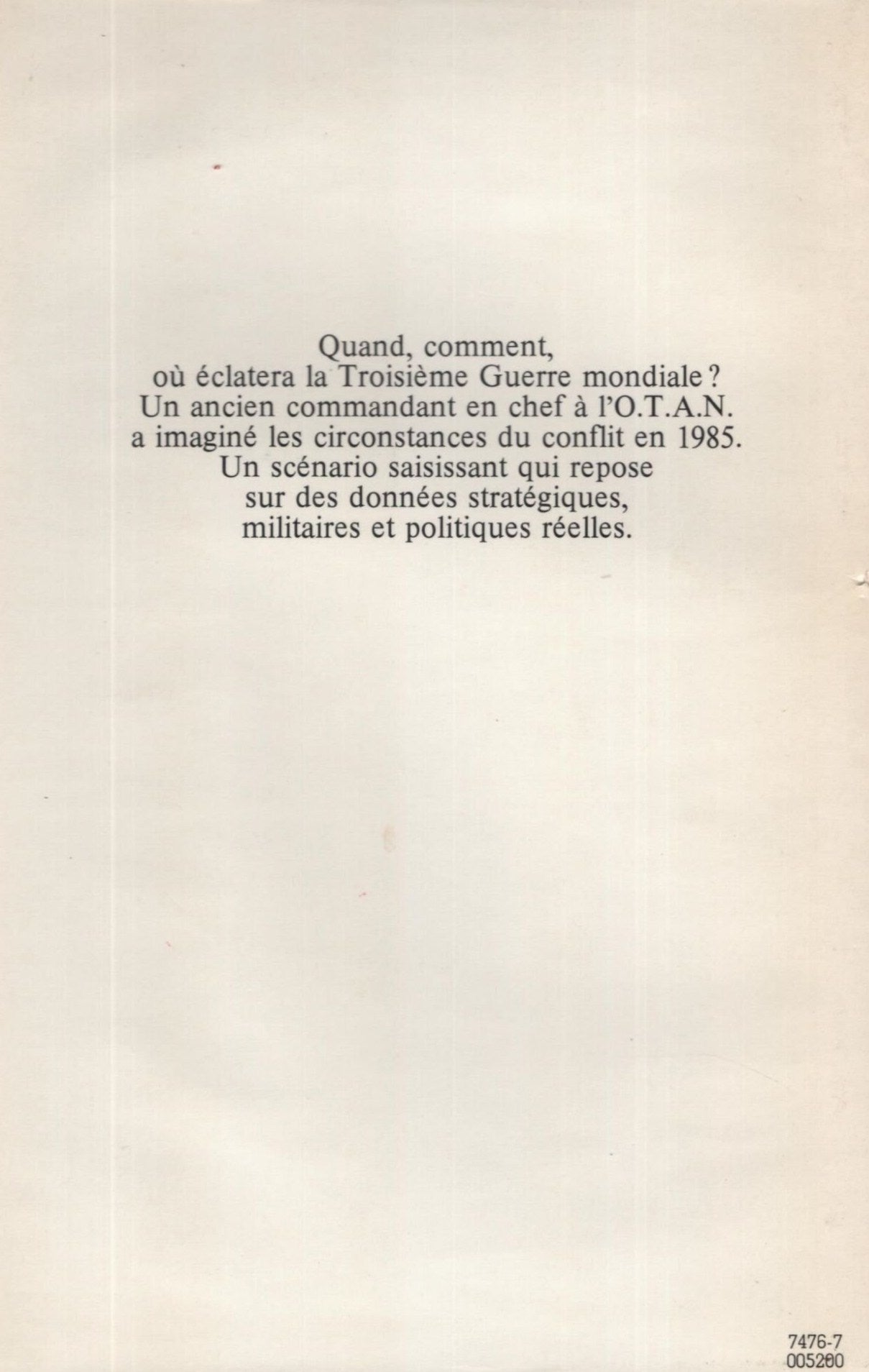 La troisième guerre mondiale 4 août – 22 août 1985 (Général Sir John Hackett)