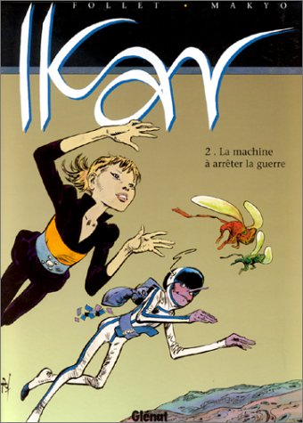 Livre ISBN 2723420728 Ikar # 2 : La machine à arrêter la guerre (Pierre Makyo)