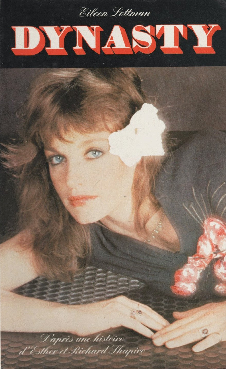 Dynasty (d'après une histoire d'Esther et Richard Shapiro) - Eileen Lottman