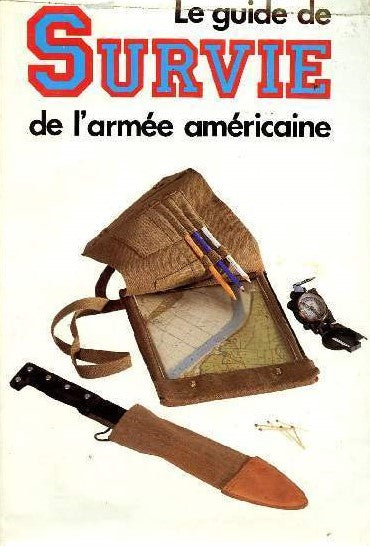 Le Guide de survie de l'armée américaine - Léandre Michaud