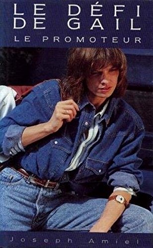 Livre ISBN 2724248074 Le défi de Gail : le promoteur (Paul-Loup Sulitzer)