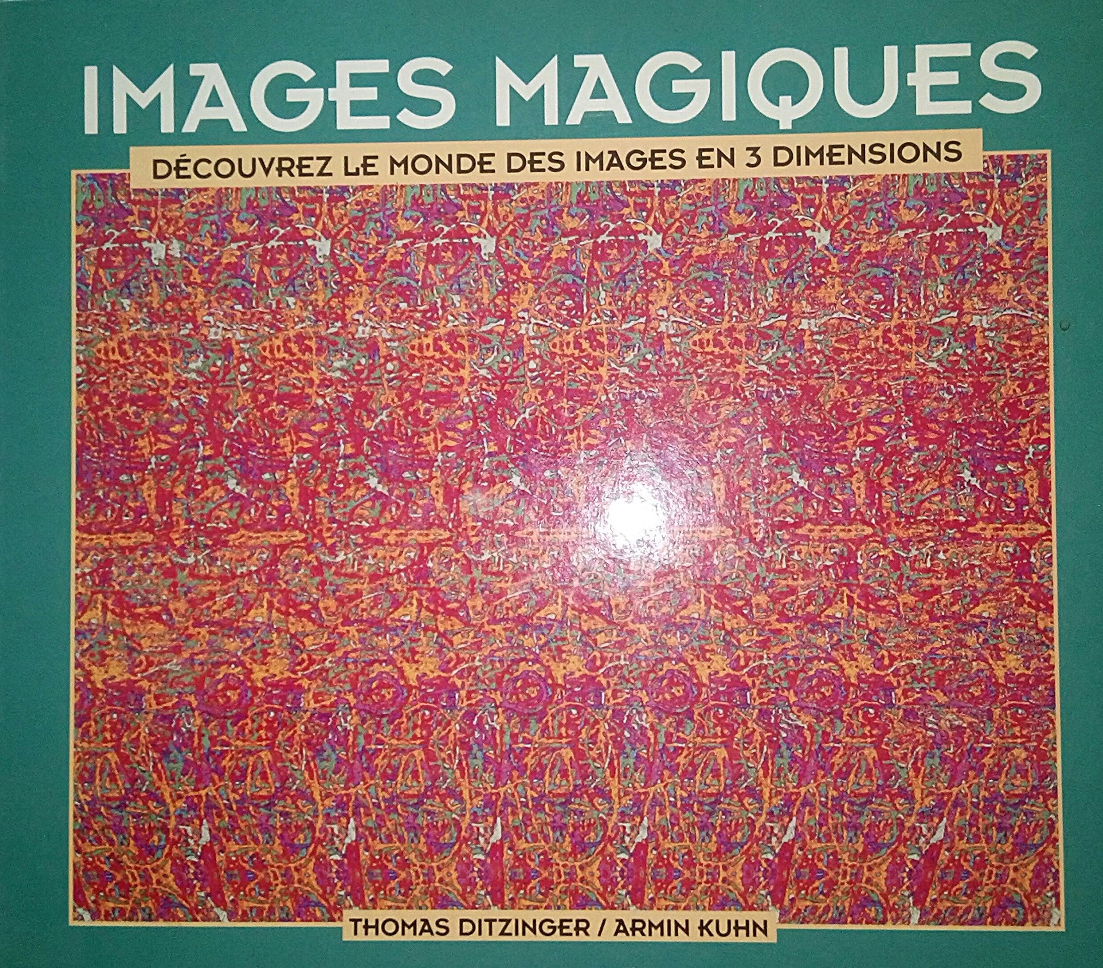 Livre ISBN 2724259114 Images magiques : Découvrez le monde des images en 3 dimensions (Thomas Ditzinger)