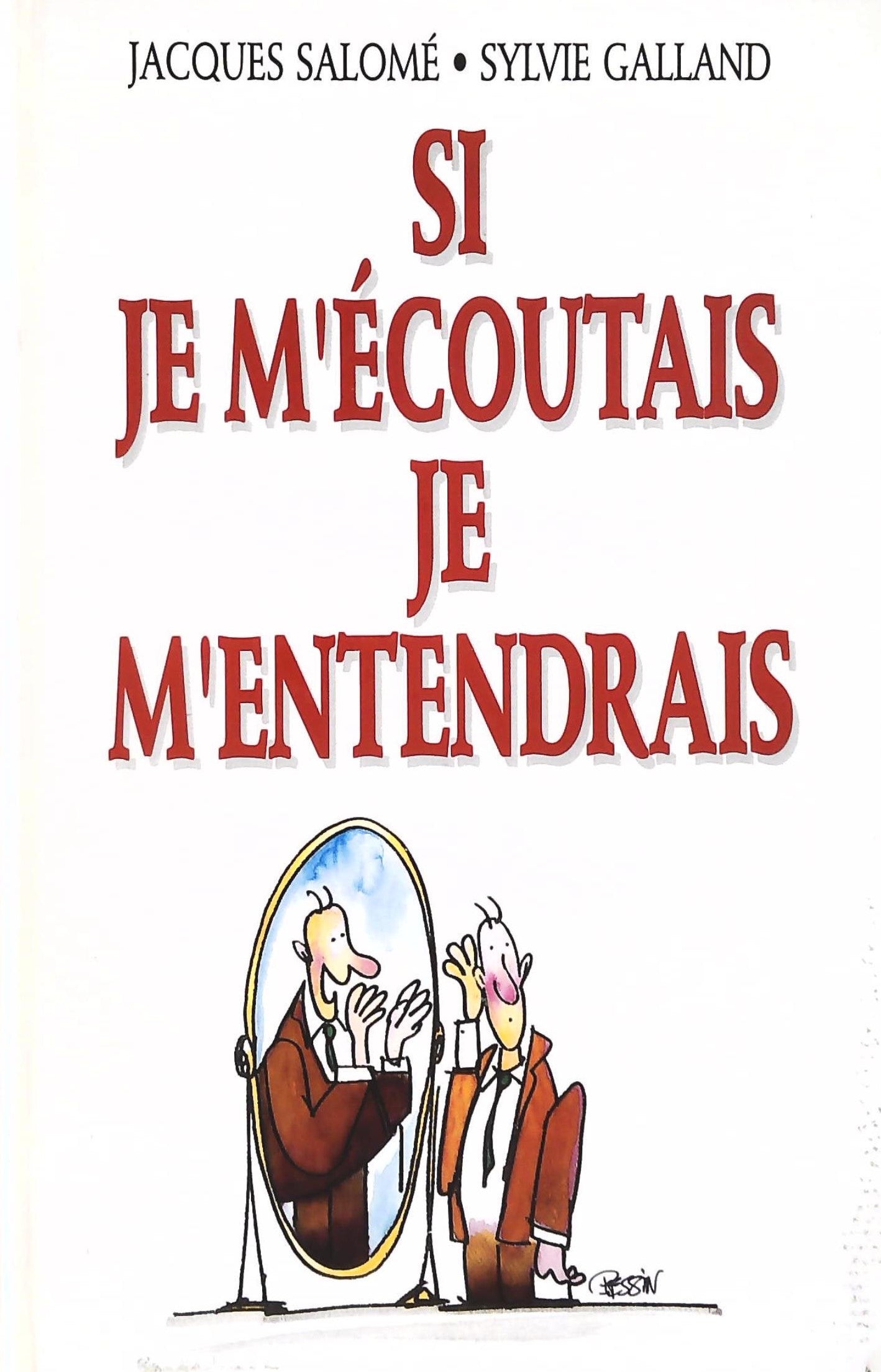Livre ISBN 2724265033 Si je m'écoutais je m'entendais (Jacques Salomé)