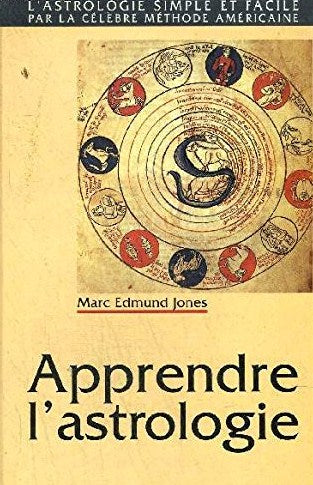 Apprendre l'astrologie - Marc Edmund Jones