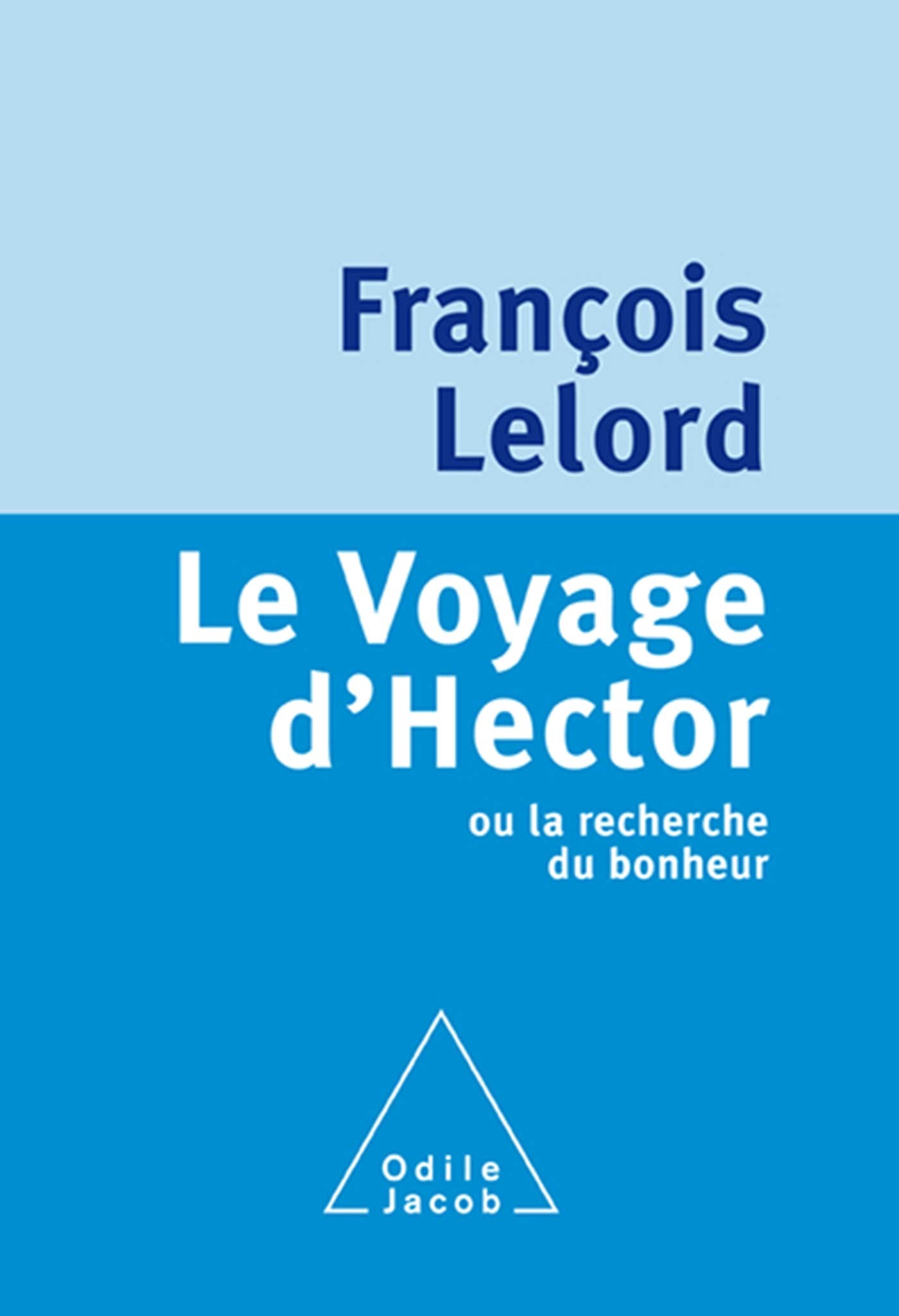 Livre ISBN 273811167X Le voyage d'Hector ou la recherche du bonheur (François Lelord)