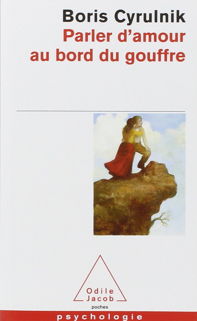 Livre ISBN 2738118909 Parler d'amour au bord du gouffre (Boris Cyrulnik)