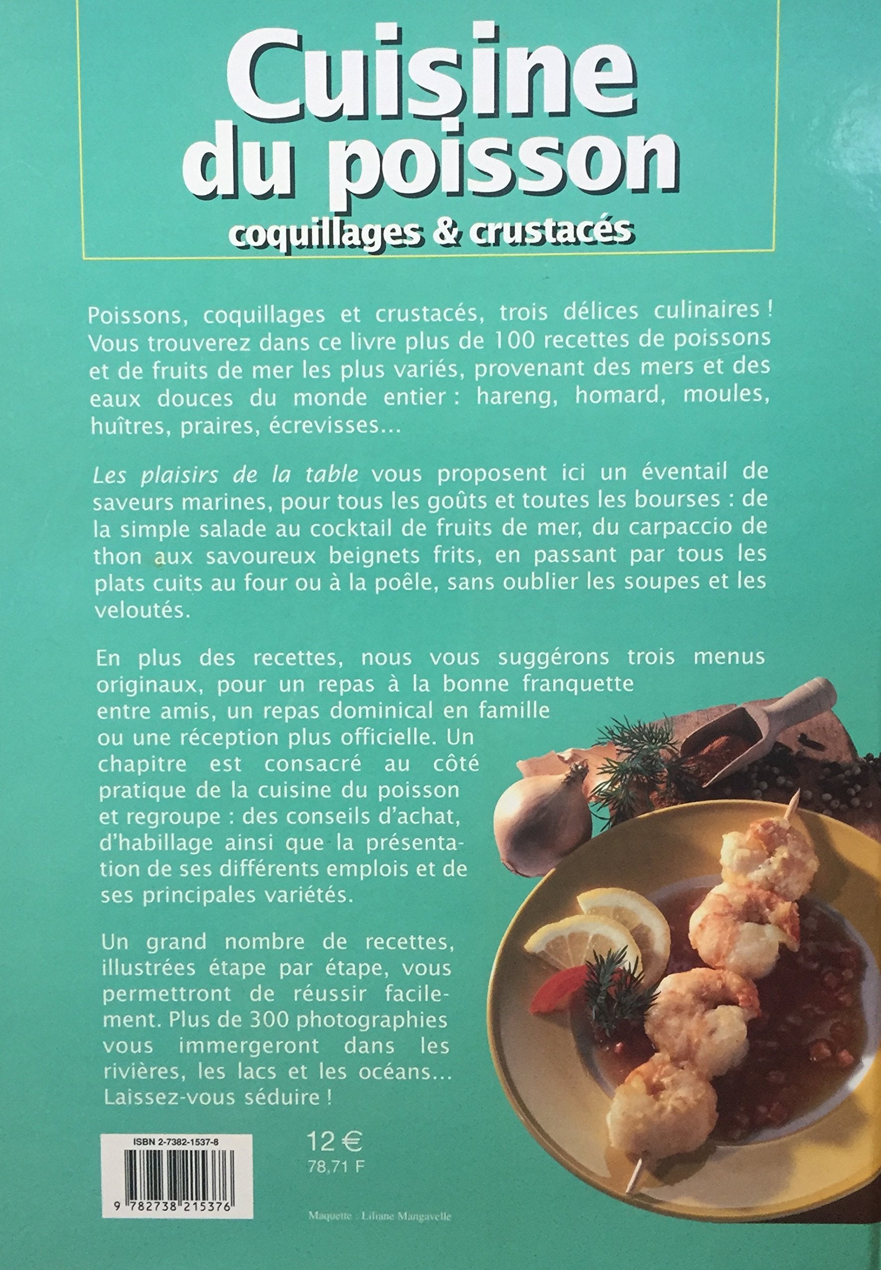 Les plaisirs de la table : Cuisine du poisson, coquillages et crustacés