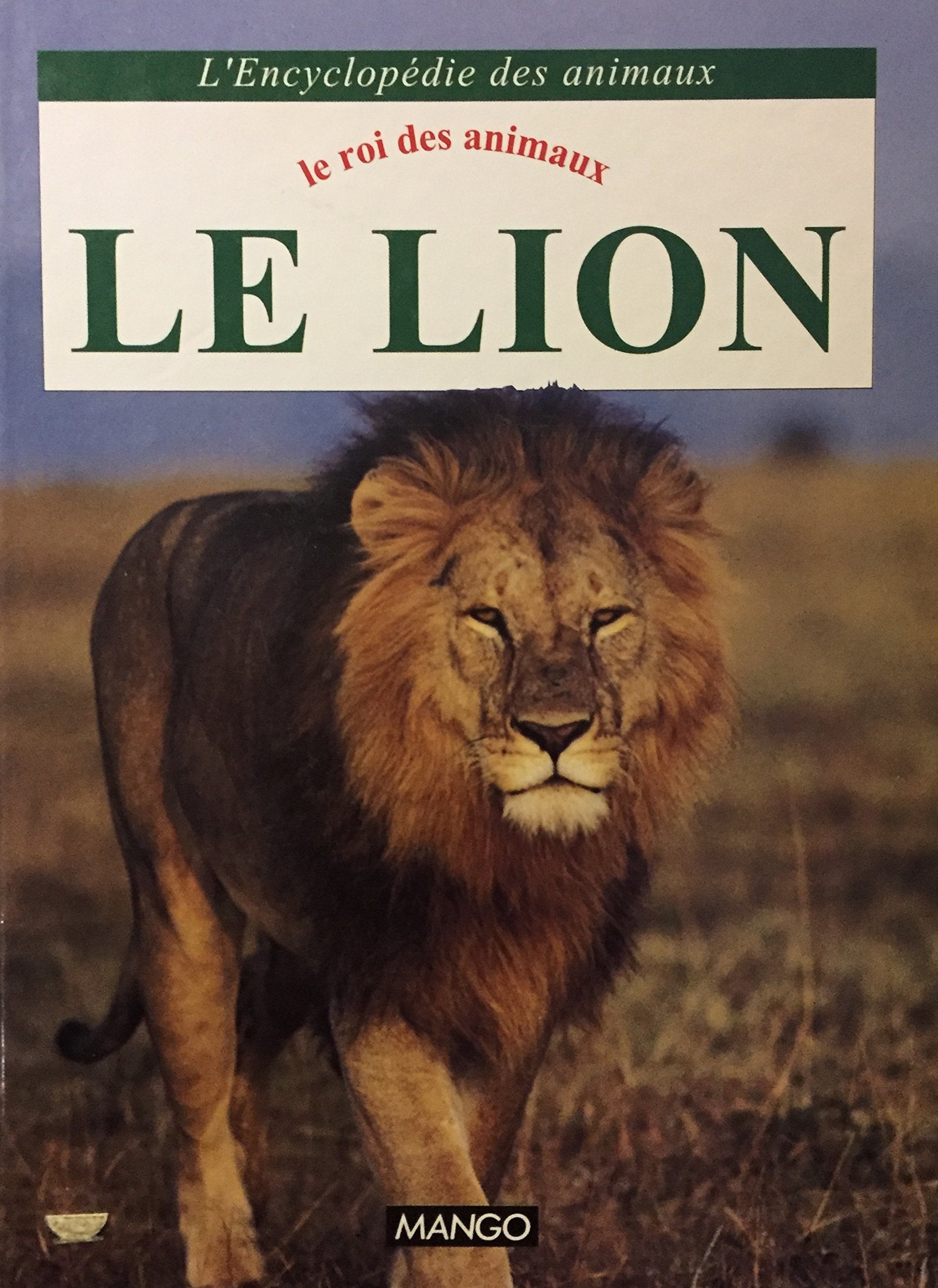 Livre ISBN 2740400306 L'encyclopédie des animaux : Le roi des animaux : Le Lion (Caroline Brett)