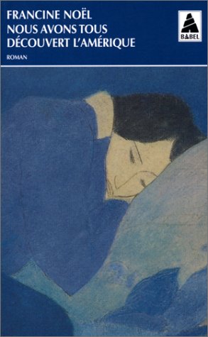 Livre ISBN 2742725717 Nous avons tous découvert l'Amérique (Francine Noël)