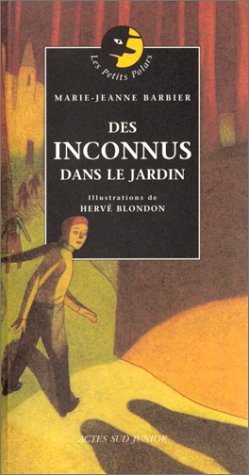 Les Petits Polars # 10 : Des inconnus dans le jardin - Marie-Jeanne Barbier