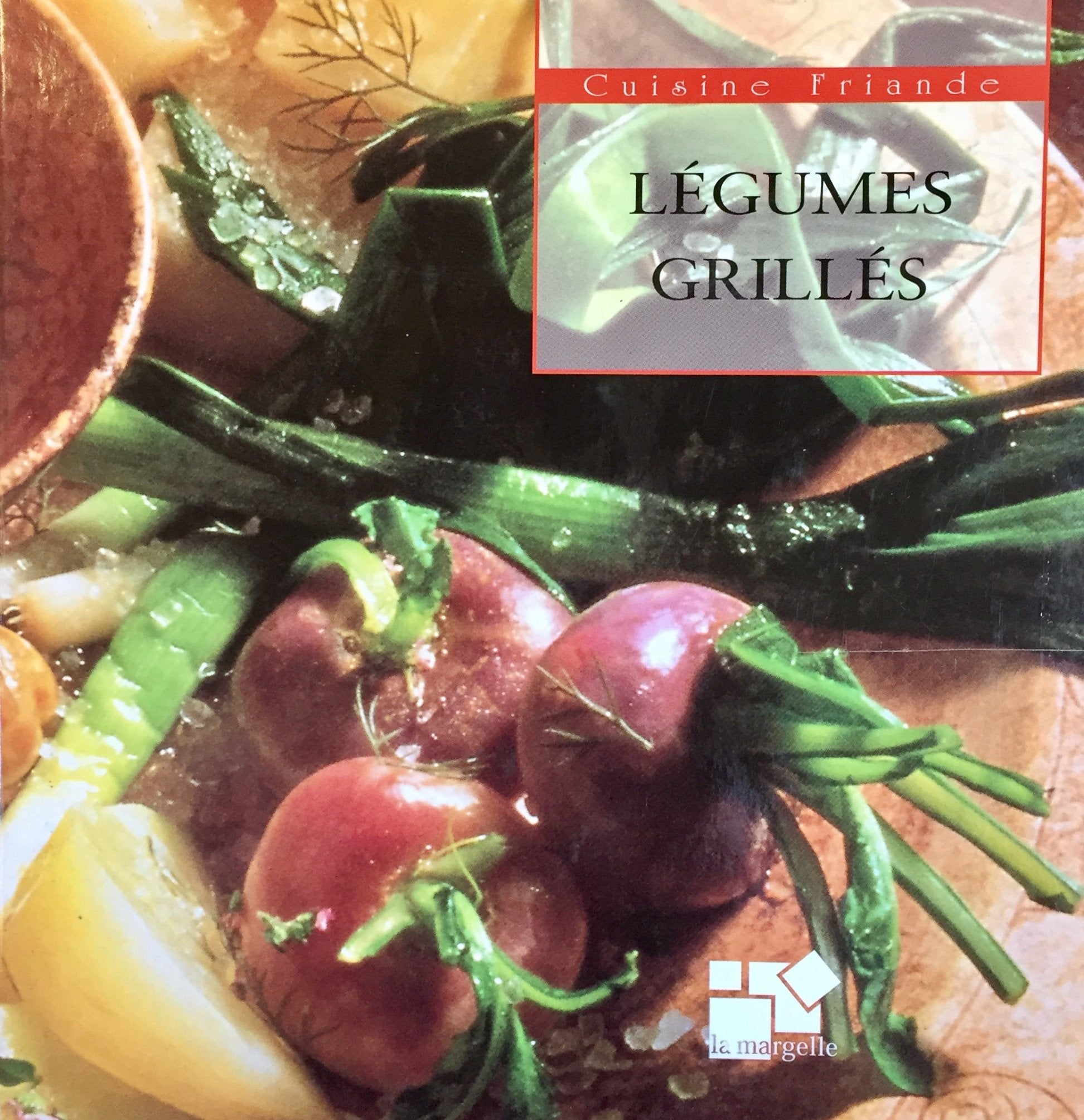 Cuisine Friande : Légumes grillés