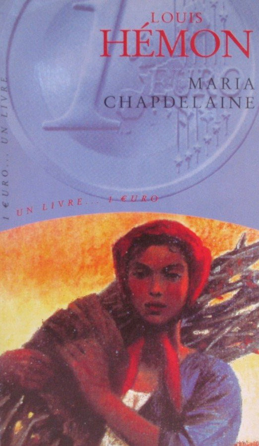 Maria Chapdelaine - Louis Hémon