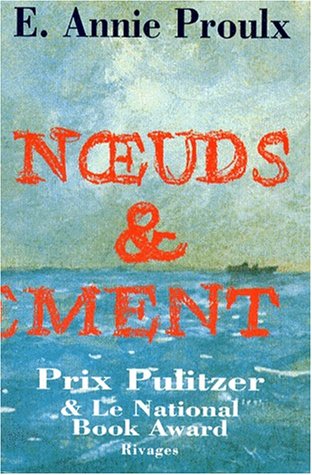Livre ISBN 2743601469 Noeuds et dénouement (E. Annie Proulx)