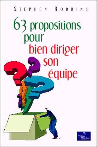 Livre ISBN 2744060313 63 propositions pour bien diriger son équipe (Stephen Robbins)