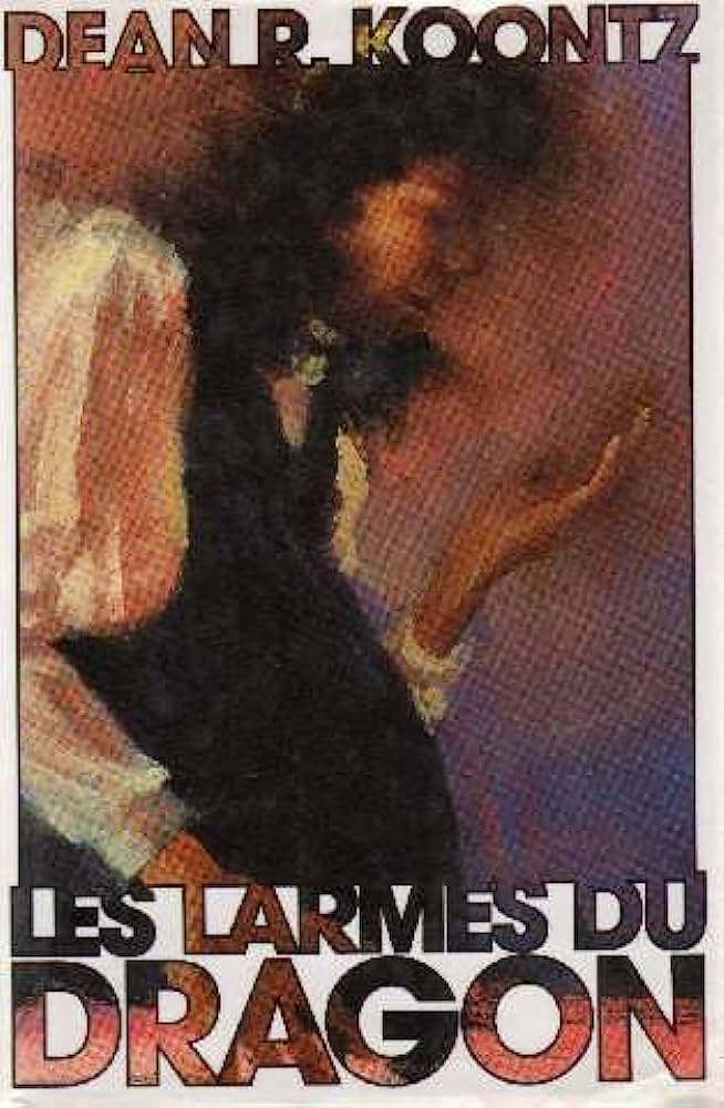 Les larmes du dragon - Dean R. Koontz
