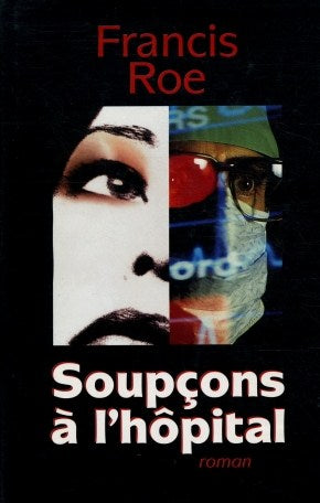 Soupçons à l'hôpital - Francis Roe